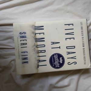 Five Days at Memorial hardcover by Sheri Fink
